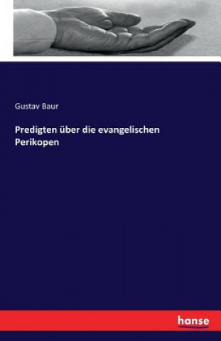 Kniha Predigten uber die evangelischen Perikopen Gustav Baur