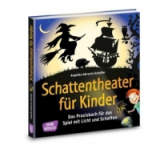 Книга Schattentheater für Kinder, m. 1 Beilage Angelika Albrecht-Schaffer