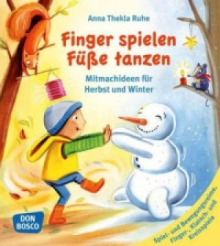 Könyv Finger spielen, Füße tanzen. Bd.1 Anna Thekla Ruhe