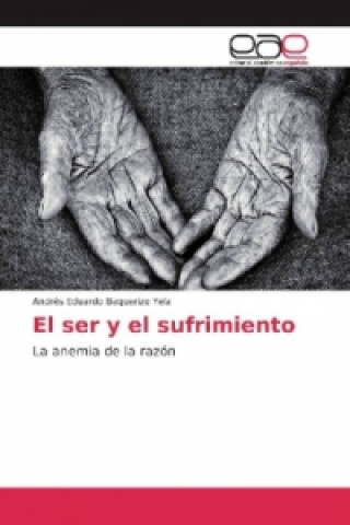 Kniha El ser y el sufrimiento Andrés Eduardo Baquerizo Yela