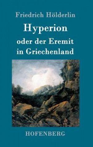 Carte Hyperion oder der Eremit in Griechenland Friedrich Holderlin
