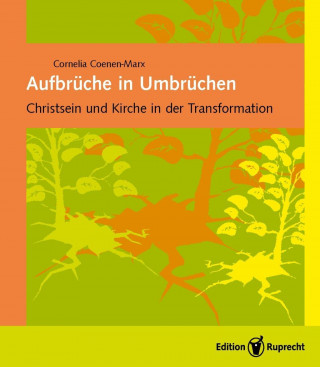 Kniha Aufbrüche in Umbrüchen Cornelia Coenen-Marx