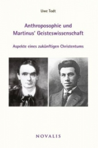 Kniha Anthroposophie und Martinus' Geisteswissenschaft Uwe Todt