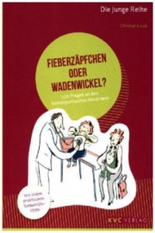 Kniha Fieberzäpfchen oder Wadenwickel? Christian Lucae