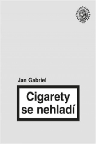 Книга Cigarety se nehladí Jan Gabriel