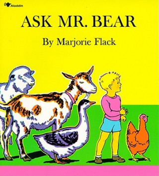 Kniha Ask Mr. Bear Marjorie Flack