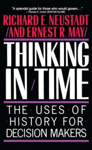 Carte Thinking in Time Richard E. Neustadt