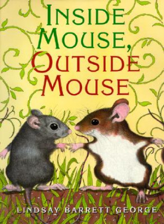 Buch Inside Mouse, Outside Mouse Lindsay Barrett George