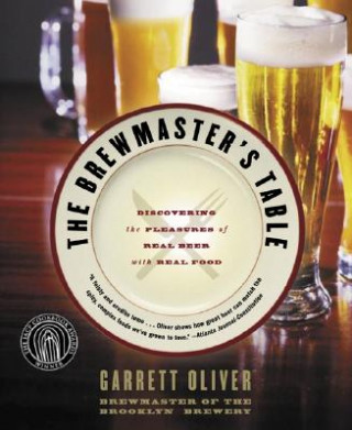 Könyv The Brewmaster's Table Garrett Oliver