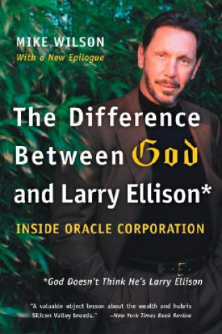 Kniha The Difference Between God and Larry Ellison Mike Wilson