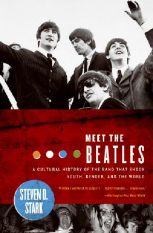 Libro Meet the Beatles Steven D. Stark