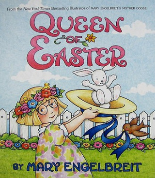Kniha Queen of Easter Mary Engelbreit