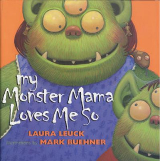 Buch My Monster Mama Loves Me So Laura Leuck