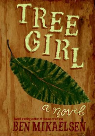 Knjiga Tree Girl Ben Mikaelsen