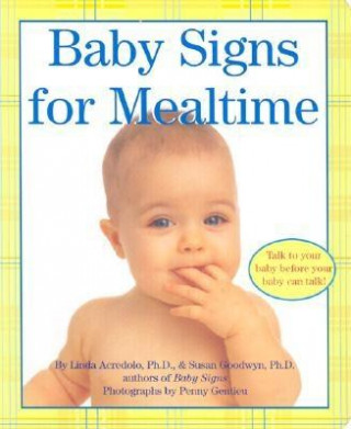 Könyv Baby Signs for Mealtime Linda P. Acredolo