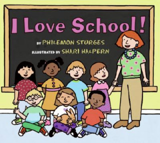 Książka I Love School! Philemon Sturges