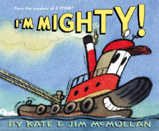 Carte I'm Mighty! Kate McMullan