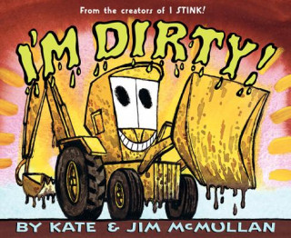 Kniha I'm Dirty! Kate McMullan