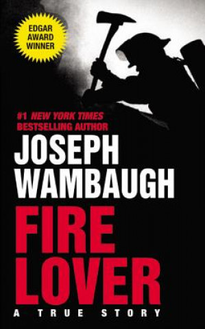 Könyv Fire Lover Joseph Wambaugh