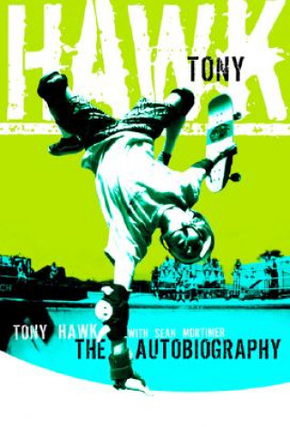 Könyv Tony Hawk Tony Hawk