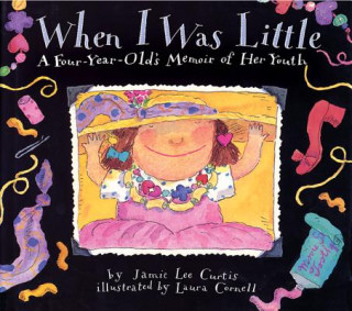 Kniha When I Was Little Jamie Lee Curtis