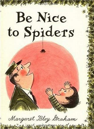 Kniha Be Nice to Spiders Margaret Bloy Graham