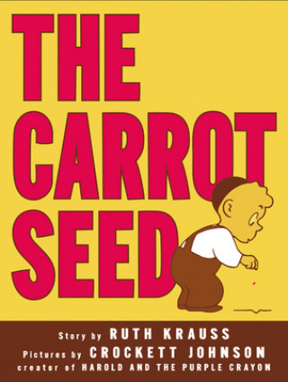 Carte Carrot Seed: 75th Anniversary Ruth Krauss