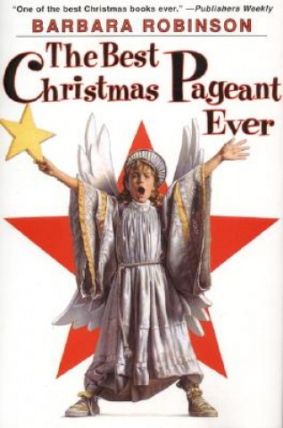 Book The Best Christmas Pageant Ever Barbara Robinson