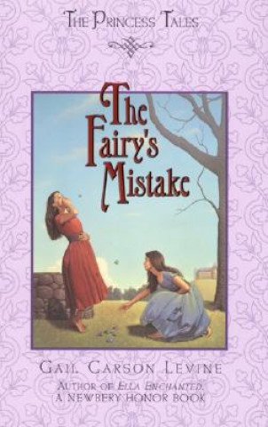 Kniha The Fairy's Mistake Gail Carson Levine
