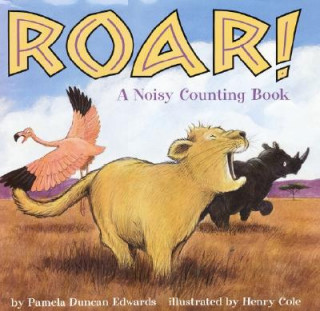 Könyv Roar! Pamela Duncan Edwards