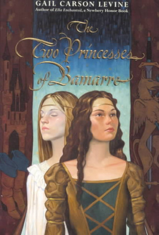 Book The Two Princesses of Bamarre Gail Carson Levine