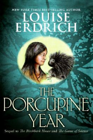 Kniha The Porcupine Year Louise Erdrich
