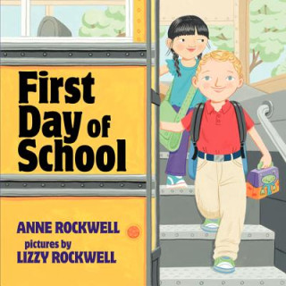 Kniha First Day of School Anne F. Rockwell