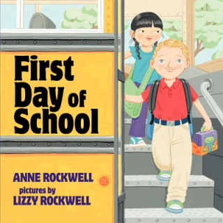 Book First Day of School Anne F. Rockwell