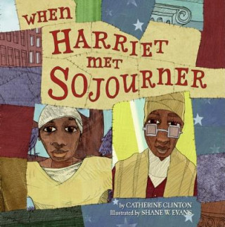Carte When Harriet Met Sojourner Catherine Clinton