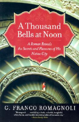 Buch A Thousand Bells at Noon G. Franco Romagnoli