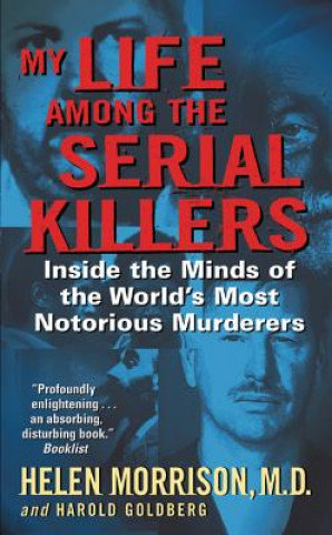 Carte My Life Among The Serial Killers Helen Morrison