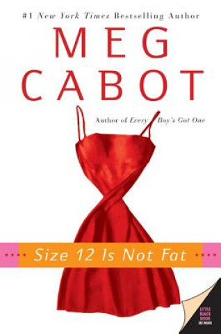 Kniha Size 12 Is Not Fat Meg Cabot