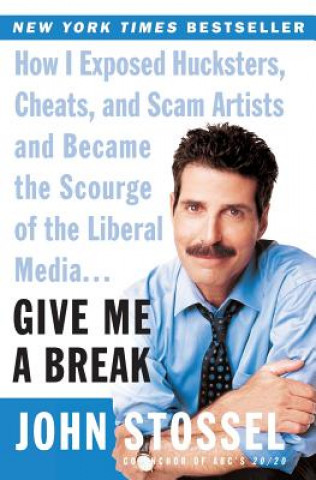 Книга Give Me a Break John Stossel