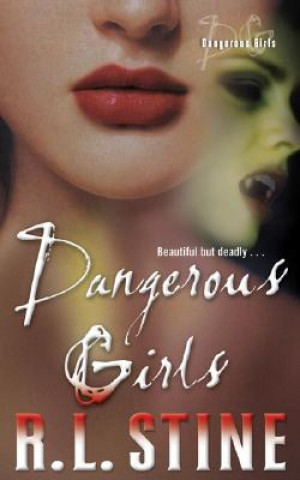 Kniha Dangerous Girls R L Stine