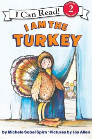 Kniha I Am the Turkey Michele Sobel Spirn