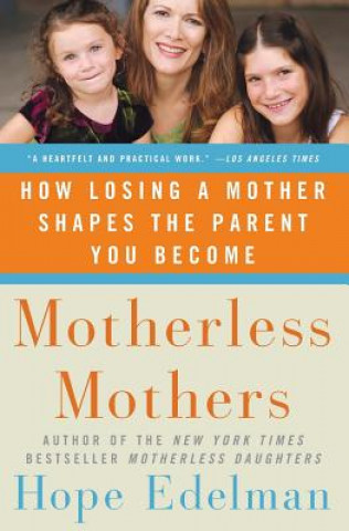 Kniha Motherless Mothers Hope Edelman