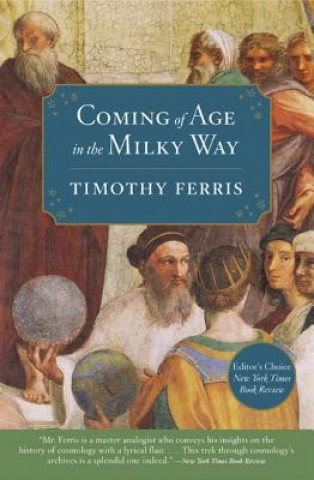 Kniha Coming of Age in the Milky Way Timothy Ferris