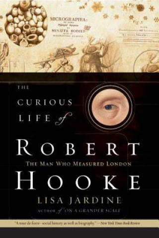 Könyv The Curious Life of Robert Hooke Lisa Jardine