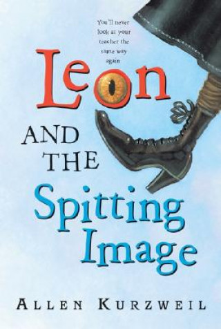 Книга Leon And The Spitting Image Allen Kurzweil