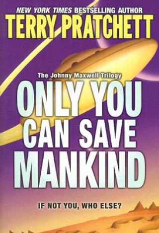 Kniha Only You Can Save Mankind Terry Pratchett