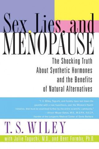 Carte Sex, Lies, and Menopause T. S. Wiley