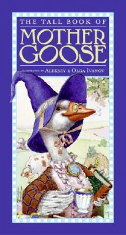 Knjiga The Tall Book of Mother Goose Aleksey Ivanov