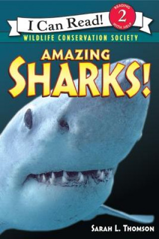 Könyv Amazing Sharks! Sarah L. Thomson