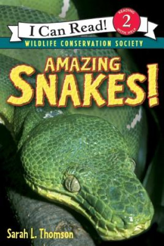 Book Amazing Snakes! Sarah L. Thomson